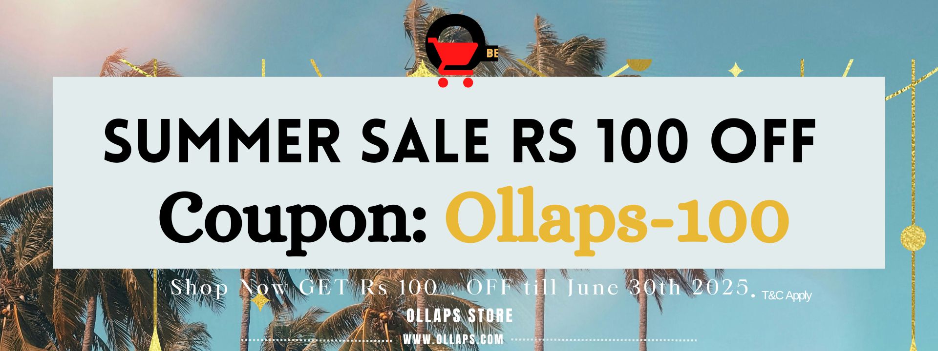 Summer Sale 2025 Get 100 RS OFF on your first Purchase on Ollaps.com till 15 March 2024.